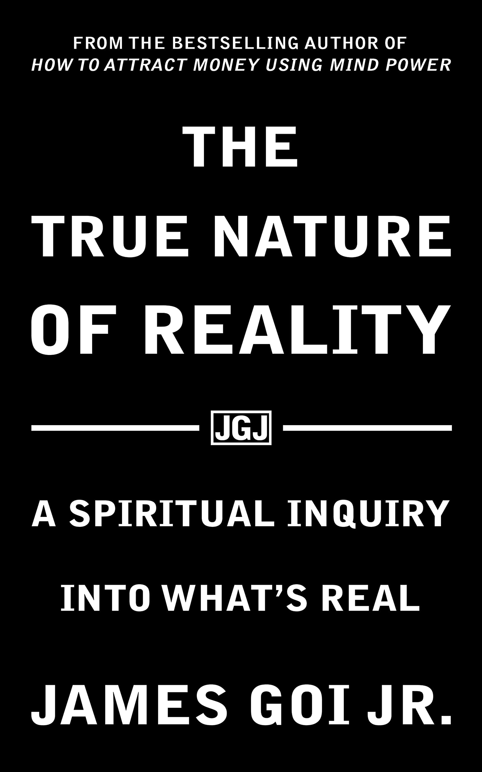 The True Nature of Reality: A Spiritual Inquiry into What’s Real (Kindle Edition)