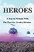 Heroes: A Year in Vietnam w...