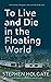To Live and Die in the Floa...