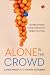 Alone in the Crowd: Overcoming Loneliness of Urban Living