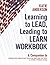 Learning to Lead, Leading t...