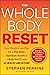 The Whole Body Reset: Your ...