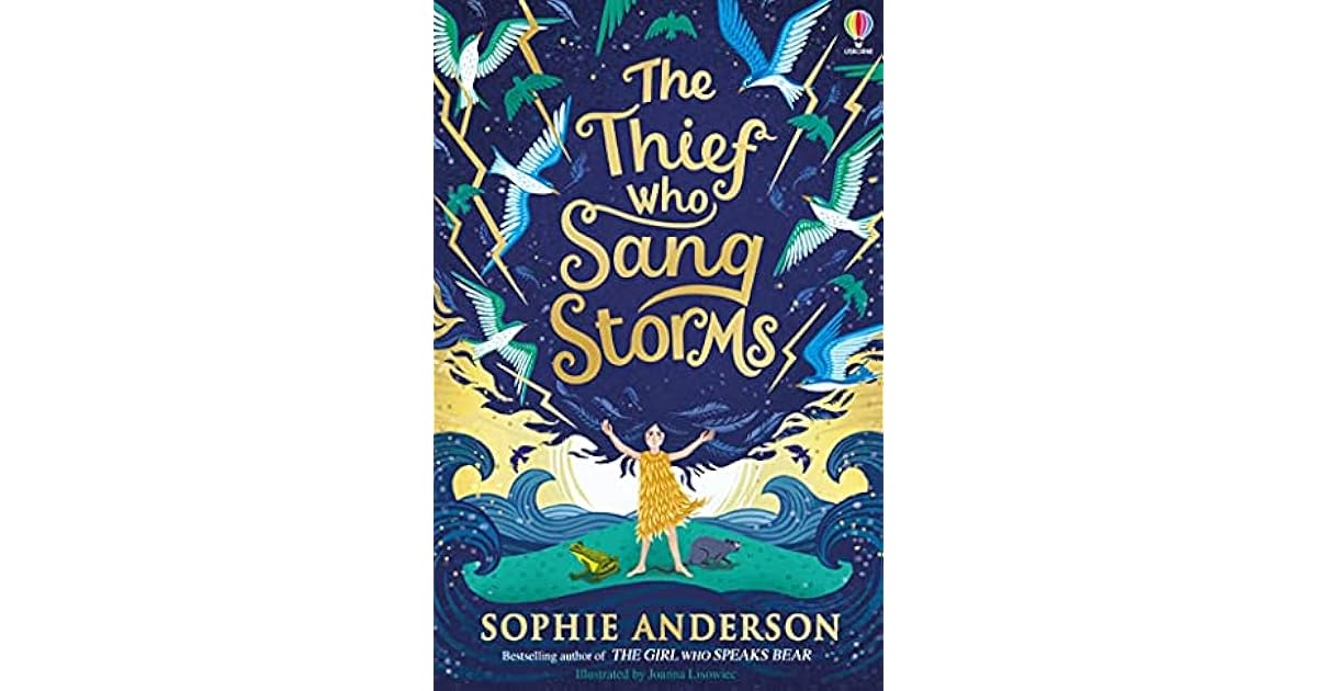 The Thief Who Sang Storms by Sophie Anderson