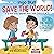 Save The World! It's The Only Planet That Has Chocolate - Rette die Welt! Sie ist der einzige Planet, wo es Schokolade gibt: Bilingual Children's Picture ... Incl. Pics to Color (Kids Learn German 4)