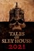Tales of Sley House 2021