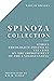 Spinoza Collection: Ethics, Theologico-Political Treatise, On the Improvement of the Understanding