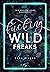 Fucking Wild Freaks by Sara Rivers