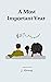 A Most Important Year