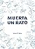 Muerta un rato by Anna R. Alós