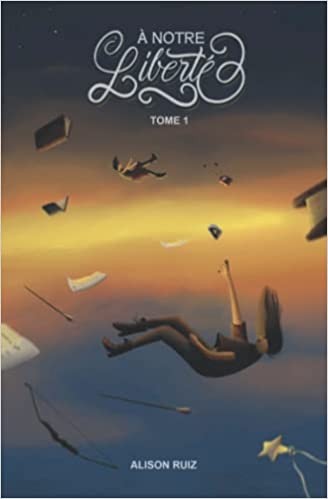 À notre liberté - Tome 1 (Hardcover)