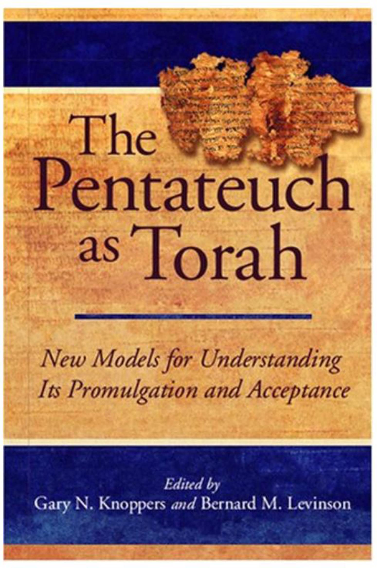 The Pentateuch as Torah: New Models for Understanding Its Promulgation and Acceptance (Kindle Edition)