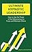 Ultimate Hypnotic Leadership by Jason Christopher