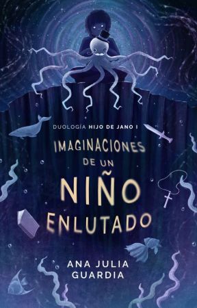Imaginaciones de un niño enlutado (Hijo de Jano #1)