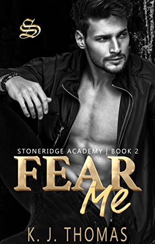 Fear Me (Stoneridge Academy, #2)