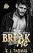 Break Me
