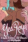 Yes, Roya by C. Spike Trotman