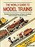 The World Guide to Model Trains