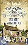 Tee? Kaffee? Mord! Mord mit spitzer Feder by Ellen Barksdale