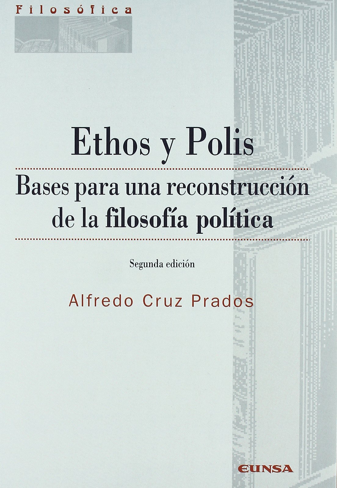 Ethos y Polis: bases para una reconstrucción de la filosofía política (Paperback)