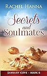 Secrets and Soulmates by Rachel Hanna