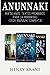 ANUNNAKI: Reptilianos, Textos Prohibidos para La Humanidad (Saga Anunnaki Completa) (Spanish Edition)