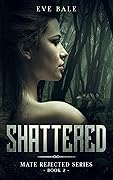 Shattered