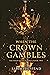 When The Crown Gambles (The High Council Series Book 2)