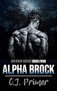 Alpha Brock (Six-Pack, #4)