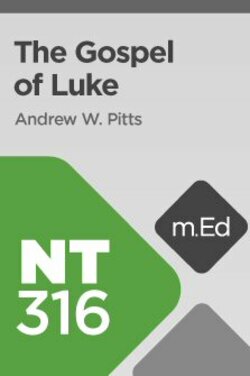 NT316 Book Study: The Gospel of Luke