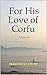 For His Love of Corfu (Litt...
