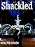 Shackled by Nicolette Johnson