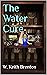 The Water Cure by W. Keith Brenton