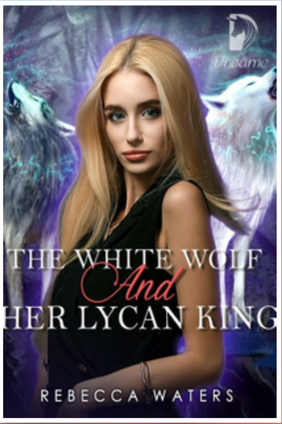 The White Wolf and Her Lycan King (Unknown Binding)