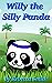Willy the Silly Panda by Rebecca      Smith