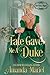 Fate Gave Me a Duke (Fated for a Rogue, #3)