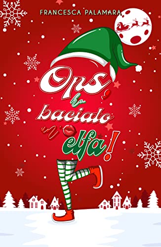 Ops, ho baciato un'elfa!