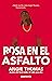 Rosa en el asfalto (Ficción) (Spanish Edition)