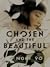 The Chosen and the Beautiful
