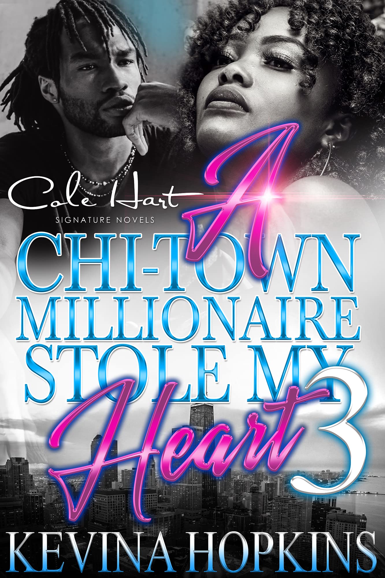 A Chi-Town Millionaire Stole My Heart 3: An Urban Romance: The Finale (Kindle Edition)