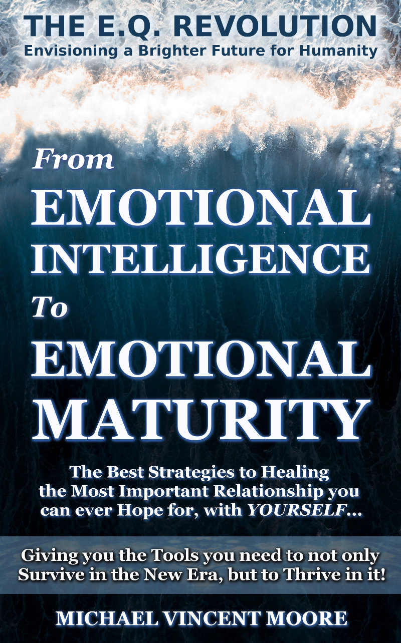THE E.Q. REVOLUTION - From Emotional Intelligence to Emotional Maturity