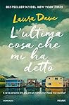 L'ultima cosa che mi ha detto by Laura Dave