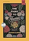The Fight to Flourish Video Study: Engaging in the Struggle to Cultivate the Life You Were Born to Live