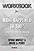 Workbook on What Happened t...