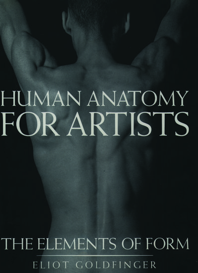 Human Anatomy for Artists: The Elements of Form (Hardcover)
