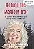 Behind The Magic Mirror by Sandra Hart