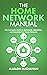 The Home Network Manual: Th...