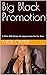 Big Black Promotion: A Whit...