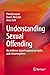 Understanding Sexual Offending by Patrick Lussier