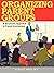 Organizing Parent Groups: A Structured Approach to Parent Involvment