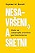 Nesavršeni, a sretni: Kako ...